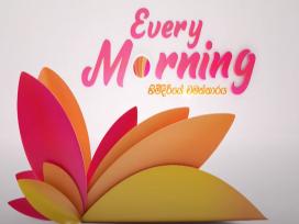 Every Morning 02-07-2024